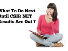 What To Do Next After CSIR NET Exam Until Results Are Announced?
