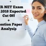 CSIR NET Exam June 2018 Expected Cut Off, Question Paper Analysis
