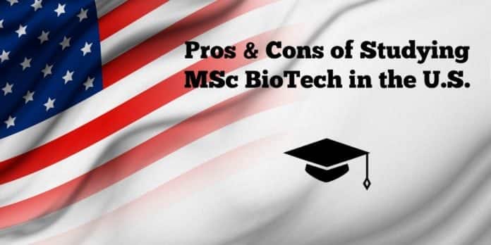 Studying MSc Biotechnology in the U.S. - Pros and Cons
