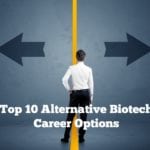 Top 10 Alternative Biotech Career Options Outside the Research lab