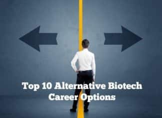 Top 10 Alternative Biotech Career Options Outside the Research lab Top 10 Alternative Biotech Career Options Outside the Research lab