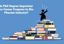 Is Ph.D. Degree Necessary for Career Progress in Bio-Pharma Industry? Is Ph.D. Degree Necessary for Career Progress in Bio-Pharma Industry?