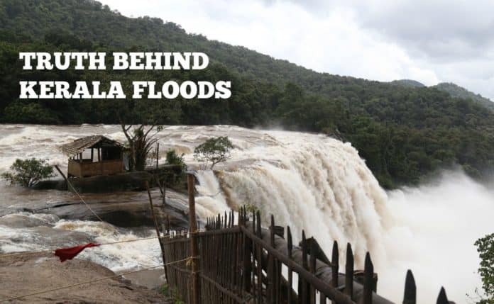 Truth Behind Kerala Floods & Devastation Revealed