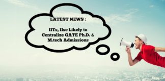 IITs, IIsc Likely to Centralize GATE Ph.D. & M.tech Admissions