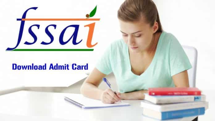 Download Admit Card For FSSAI FAE & JAE Exam 2018