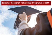 Science Academies’ Summer Research Fellowship Programme 2019 Science Academies' Summer Research Fellowship Programme 2019