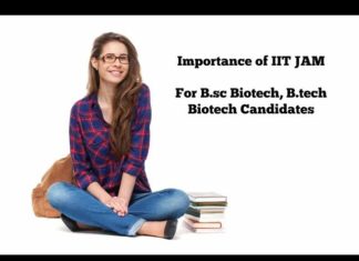 Importance of IIT JAM For B.sc Biotech, B.tech Biotech Candidates