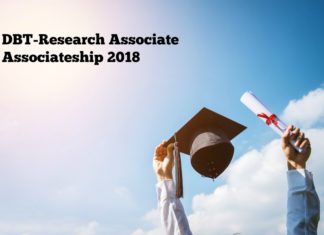 DBT-Research Associate Associateship 2018 in Life Science & Biotech DBT-Research Associate Associateship 2018 in Life Science & Biotech