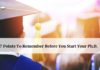 7 Points To Remember Before You Start Your Ph.D.