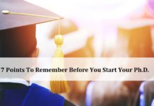7 Points To Remember Before You Start Your Ph.D. 7 Points To Remember Before You Start Your Ph.D.