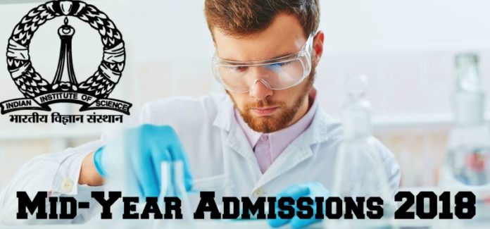 IISc PhD Research Programme Mid-Year Admissions 2018