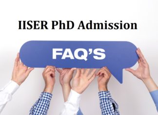 FAQ for PhD Admission at IISER, General Queries Discussed FAQ for PhD Admission at IISER, General Queries Discussed