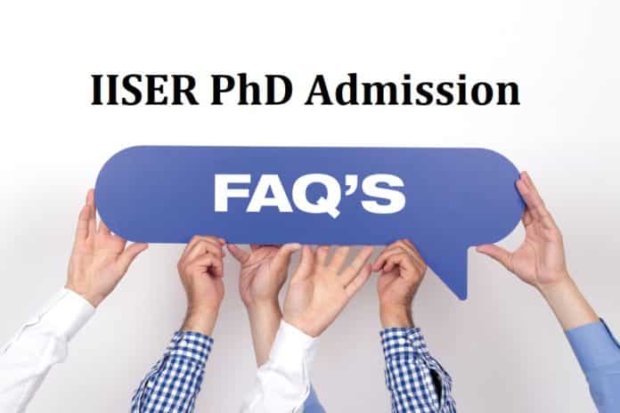 FAQ for PhD Admission at IISER, General Queries Discussed