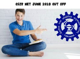 Official CSIR NET Exam June 2018 Cut Off Released