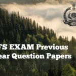 Indian Forest Service Exam Previous Year Question Papers
