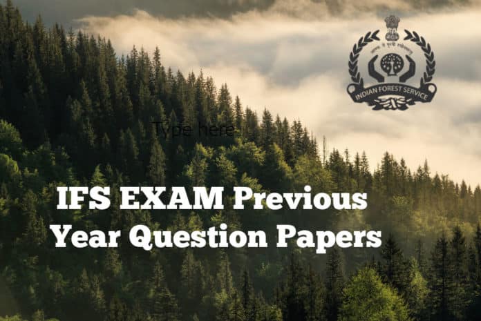 Indian Forest Service Exam Previous Year Question Papers
