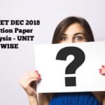 CSIR NET Dec 2018 Question Paper Analysis - Unit Wise Explanation