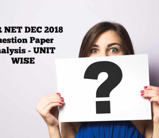 CSIR NET Dec 2018 Question Paper Analysis – Unit Wise Explanation CSIR NET Dec 2018 Question Paper Analysis - Unit Wise Explanation