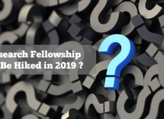 Research Fellowships To Be Hiked In 2019: As per Media Reports Research Fellowships To Be Hiked In 2019: As per Media Reports