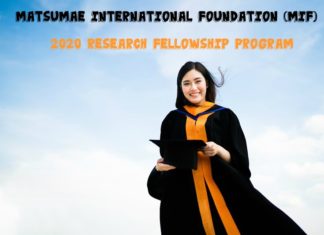 Matsumae International Foundation (MIF) – 2020 Research Fellowship Program Matsumae International Foundation (MIF)