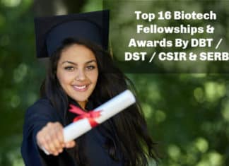 Top 16 Biotech Fellowships & Awards By DBT / DST / CSIR & SERB Top 16 Biotech Fellowships & Awards By DBT / DST / CSIR & SERB