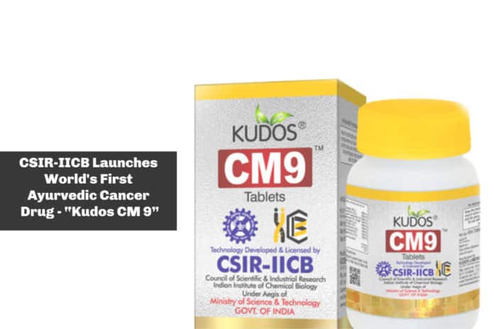 CSIR-IICB Launches World's First Ayurvedic Cancer Drug - “Kudos CM 9”