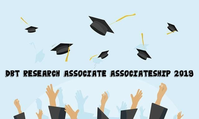 DBT-Research Associate Associateship 2019