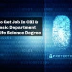 How To Get Job In CBI & Forensic Department After Life Science Degree