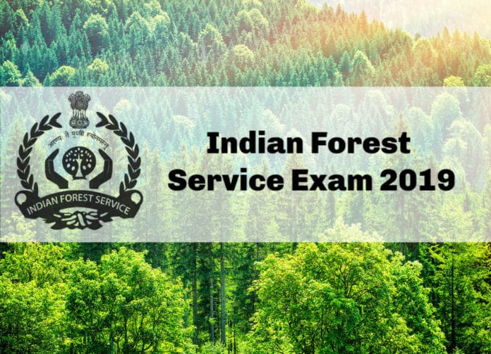 UPSC IFS Exam - Indian Forest Service Exam 2019 Application, Eligibility