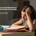 Top 15 Ways To Avoid Rejection of Your Research Paper By Journals