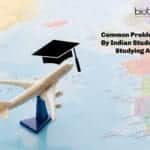 Common Problems Faced By Indian Students While Studying Abroad