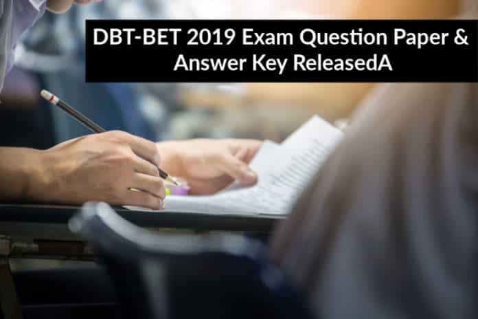 DBT-BET 2019 Exam Question Paper & Answer Key Released