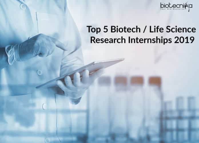 Top 5 Biotech / Life Science Research Internships 2019