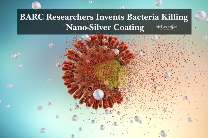 BARC Researchers Invent Bacteria Killing Nano-Silver Coating