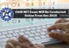CSIR NET Exam Will Be Conducted Online From Dec 2019 CSIR NET Exam Will Be Conducted Online From Dec 2019