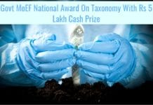 Govt MoEF National Award On Plant, Animal & Microbial Taxonomy – Rs 5 Lakh Cash Prize Govt MoEF National Award