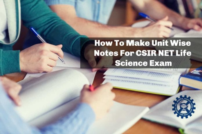 How To Make Unit Wise Notes For CSIR NET Life Science Exam