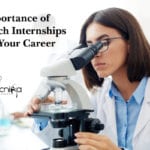 Importance of Research Internships For Your Career & How To Apply