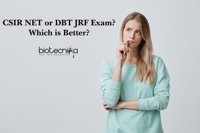 CSIR or DBT-BET JRF Exam: Which is better?