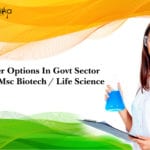 Career Options In Govt Sector After Msc Biotech / Life Science