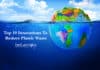 Top 10 Innovations To Reduce Plastic Waste Top 10 Innovations To Reduce Plastic Waste