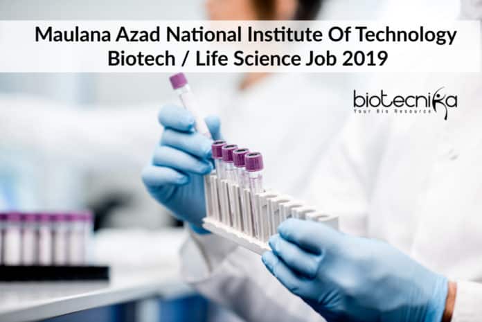 MANIT Bhopal Biotech Job / Life Science Job Openings 2019