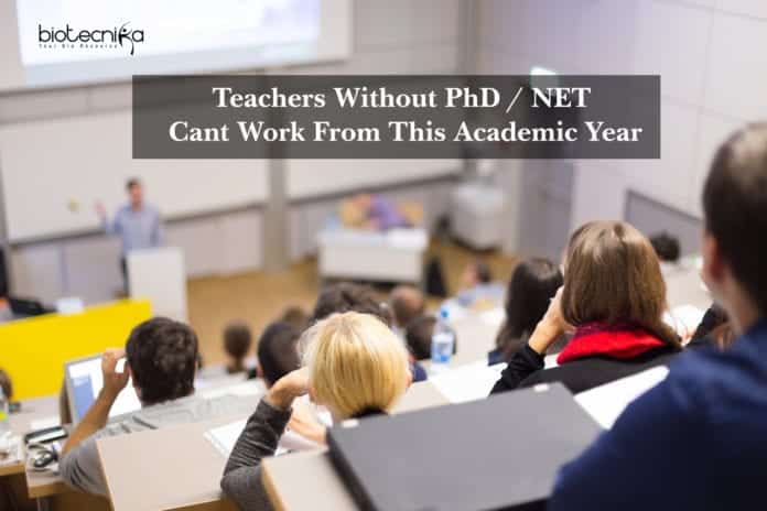 Teachers Without PhD / NET Cant Work From This Academic Year