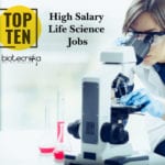 Top 10 High Salary Life Science / Biotech Jobs - A Must Read