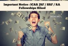 Important Notice : ICAR JRF / SRF / RA Fellowships Hiked ICAR JRF/SRF/RA Fellowships Hiked
