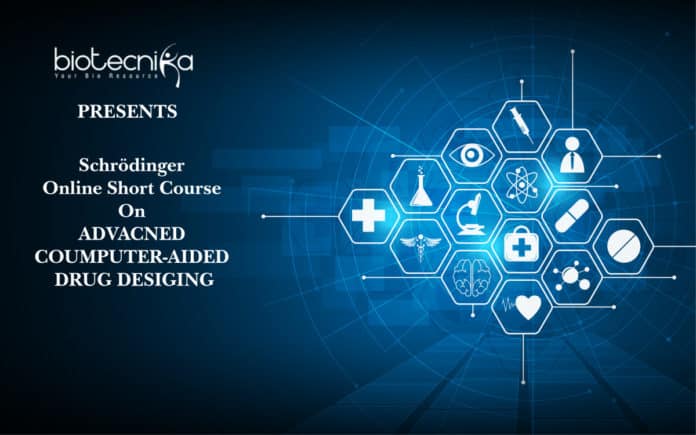 Schrödinger Advanced Computer-Aided Drug Design Course