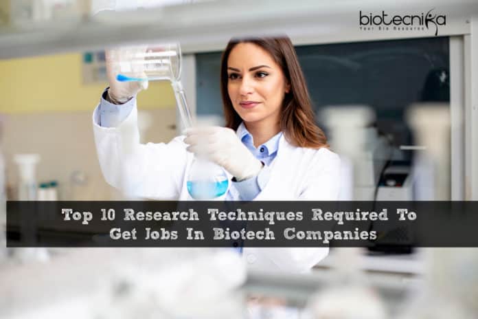 Research Techniques Required To Get Jobs In Biopharma Companies - Top 10 List