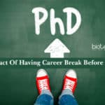 Impact Of Having Career Break Before Pursuing PhD