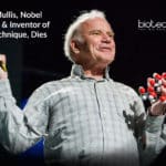 Kary Mullis Inventor of PCR Technique & Noble Laureate, Dies