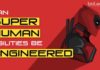 Can Superhuman Abilities Be Engineered?
